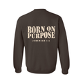 Born On Purpose Sweatshirt - Brown