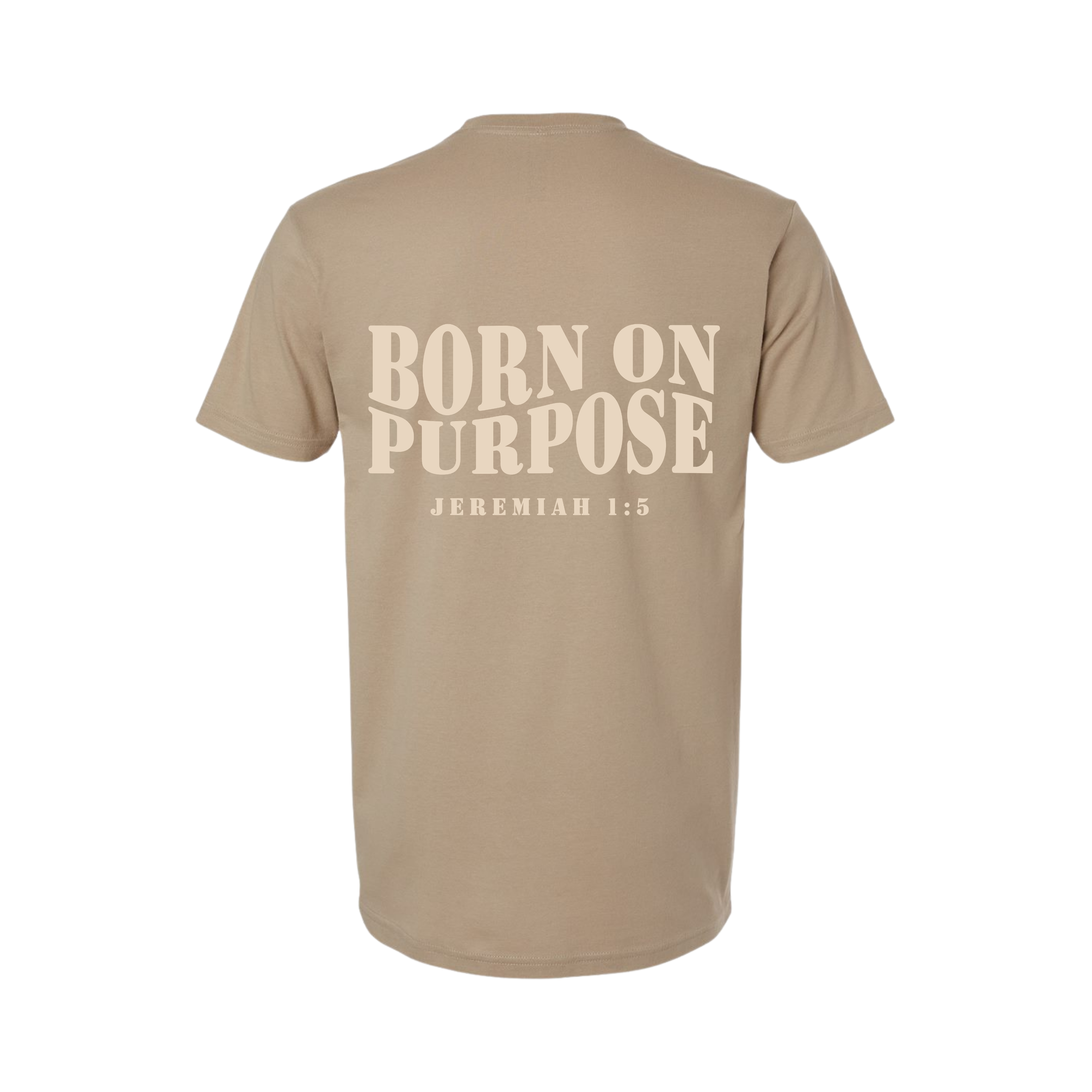 Born On Purpose Tee - Tan